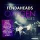 Fendaheads Oxygen Single EP