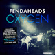 Fendaheads Oxygen Single EP